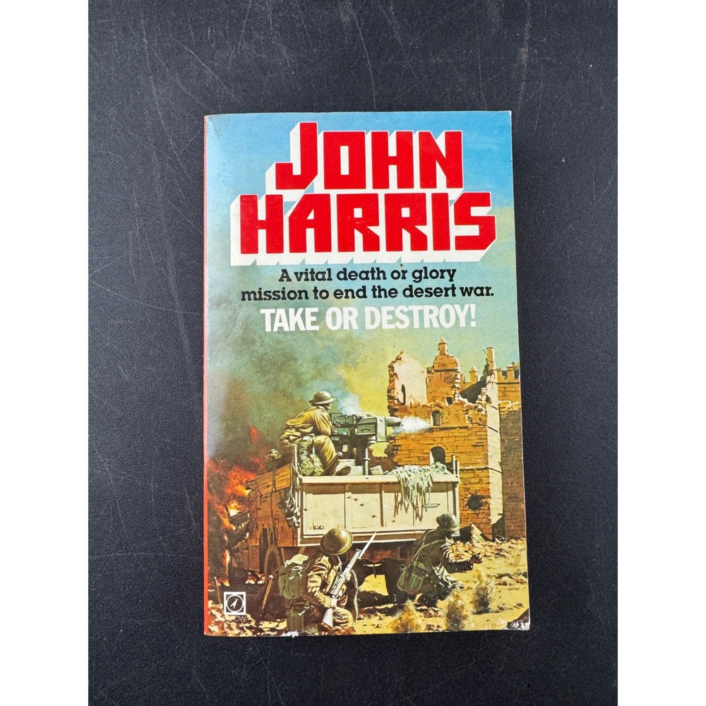 Take or Destroy! John Harris WWII Military Fiction Arrow Books Paperback 1984
